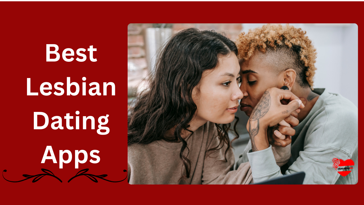 15 Best Lesbian Dating Apps | Updated 2024