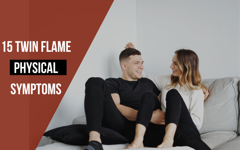 Twin Flame Physical Symptoms