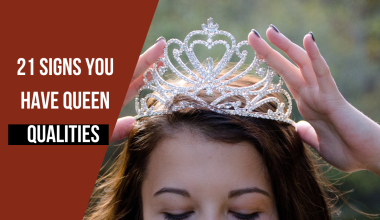Signs You Have Queen Qualities 