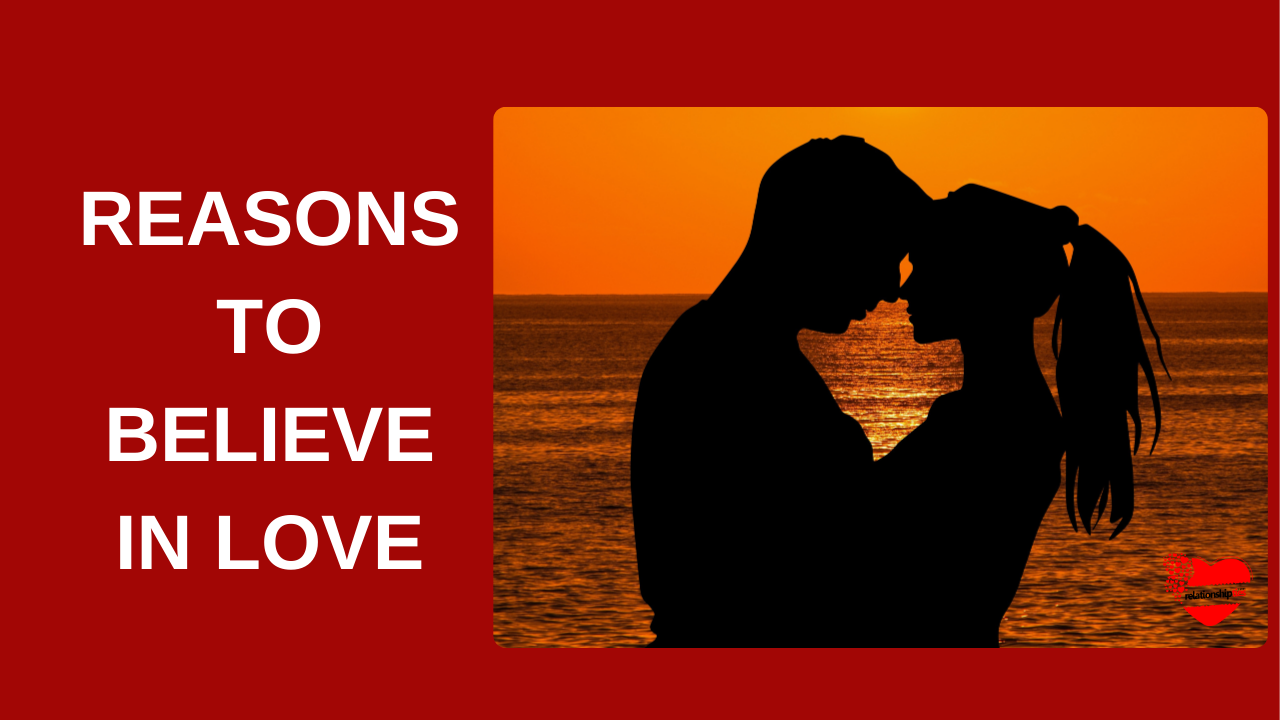 Do You Believe in Life after Love | 25 Reasons to Believe in Love